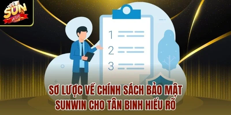 Sơ lược về chính sách bảo mật Sunwin cho tân binh hiểu rõ